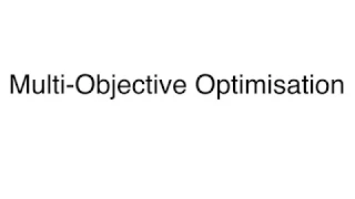 Multi Objective Optimisation