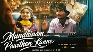Mundhinam Paarthen Kanne ❤️ | Official Song | RS Vikram | Nagaichuvaigal | MRK
