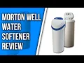 Morton Water Softener Review Should You Buy It Expert Analysis Inside