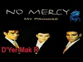 No Mercy - D'Yer Mak R (1996)