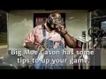 3 tips from Big Moe Cason