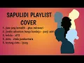 Download Lagu SAPULIDI COVER PLAYLIST