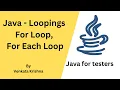 Java - Looping Statements For Loop For Each Loop