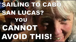 Sailing to Cabo San Lucas? You Cannot Avoid It – Sailing Cosmic Debris