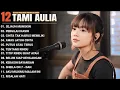 Download Lagu Tami Aulia Full Album - Sejauh Mungkin | Cover Akustik Terbaik 2025