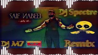 سيف نبيل اه ياني Dj M7 Dj Spectre Remix 2022 عزف جديد 