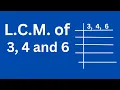 L C M of 3 4 and 6