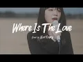 Download Lagu The Black Eyed Peas - Where Is The Love? (Cover by 마리탱 (Maritaeng))