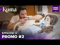 Download Lagu KUMA Promo#02 Episode 12 | Turkish drama in Urdu | Hindi Dubbed