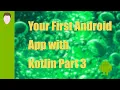 Create Your First Android App with Kotlin Part 3
