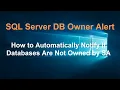 SQL Server DB Owner Alert How to Automatically Notify If Databases Are Not Owned by SA