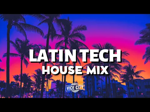 Download MP3 Latin Tech House Mix | 2023 May