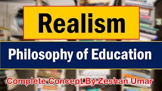 Realism Philosophy of Education in Urdu-Hindi by Zeshan Umar
