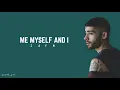 ZAYN - Me, Myself and I (Lyrics)