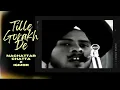 Tille Gorakh De (Remix)- Nachhattar Chhatta x IGMOR