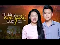 Download Lagu Thương Em Gái Quê - Văn Hương ft Như Ý | Song Ca Ngọt Ngào Hay Da Diết