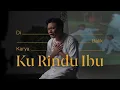 Download Lagu #DiBalikKarya Pembuatan Video Klip Ku Rindu Ibu
