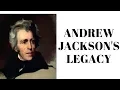 History Brief The Legacy of Andrew Jackson