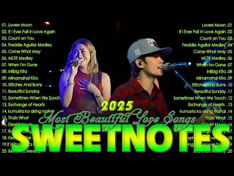 Video Thumbnail: Sweetnotes Nonstop Playlist 2025💘Sweetnotes Bagong OPM Love Songs 2025🎀Hits OPM Love Songs 2025