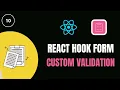 REACT HOOK FORM - CUSTOM VALIDATION