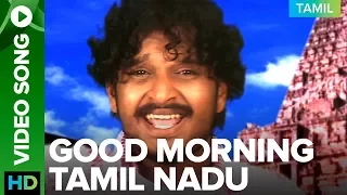 Download Good Morning Tamil Nadu | Video Song | Thalaikeezh MP3