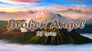 Download Broken Angel DJ Remix By DJ OPUS-(DJ Lyrics) MP3