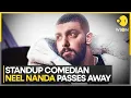 Stand-up Comedian Neel Nanda dies days after celebrating 32nd birt ay World News WION