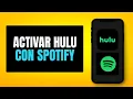 Como Activar Hulu Con Spotify