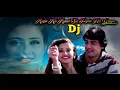 Raja Ko Rani Se Pyar Ho Gaya (Remix) Dj avijit | Akele Hum Akele Tum | dj avijit remix |