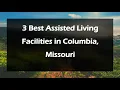 3 Best Assisted Living Facilities in Columbia Missouri Retirement Homes
