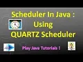Scheduler in JAVA Using QUARTZ Scheduler