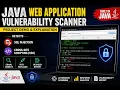 Java Web Vulnerability Scanner Full Project Demonstration