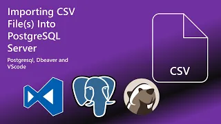 How to Import CSV Files into PostgreSQL Tutorial with DBeaver VSCode