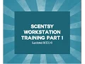 Scentsy Workstation Training part 1 of 4