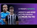 Download Lagu O TEMPO SPORTS AO VIVO | APROVEITAMENTO DE MP10 EM CLÁSSICOS + JOVEM ZAGUEIRO DO GALO PODE ATUAR
