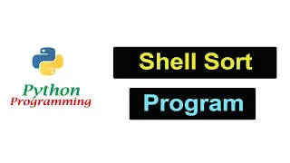 Python Programming - Shell Sort Program