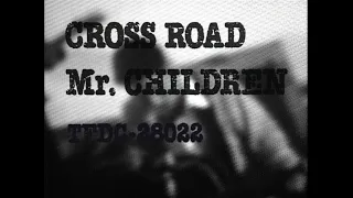 Download Mr.Children 「CROSS ROAD」 MUSIC VIDEO MP3