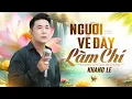 Download Lagu Người Về Đây Làm Chi - Khang Lê | Bài Hát Mới Đặc Sắc Nhất 2025 OFFICIAL MV