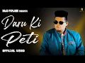 Lagu RAJU PUNJABI - Daru Ki Peti (Official Video) | New Haryanvi Songs Haryanvi 2021 | Raju Punjabi Song