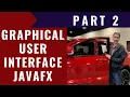 Graphical User Interface JavaFX - Part