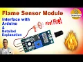 Flame Sensor Module Detailed Explanation and Practical Demonstration using Arduino