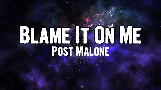 Download Post Malone - Blame It On Me (Lyrics) MP3