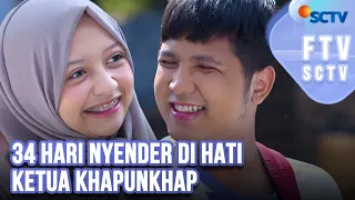 ftv sctv jirayut afisan u0026 halda rianta 34 hari nyender di hati ketua khapunkhap