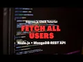 Fetch All Users from MongoDB Node js Express js REST API Tutorial Part 5