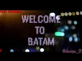 Lagu WELCOME TO BATAM - CINEMATIC.