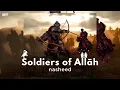 Download Lagu Nasheed SOLDIER OF ALLAH - JUNDULLAH [Ahmed Muqit]