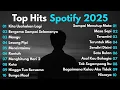 Download Lagu 🎵 Top Hits Spotify Lagu Pop Indonesia 2025 || Lagu Terbaru 🖤