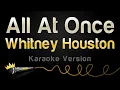 Download Lagu Whitney Houston - All At Once (Karaoke Version)