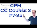CPM CC Course 3 Chapter 7 Problem 95