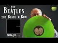 Lagu The Beatles The Black Album (What if)